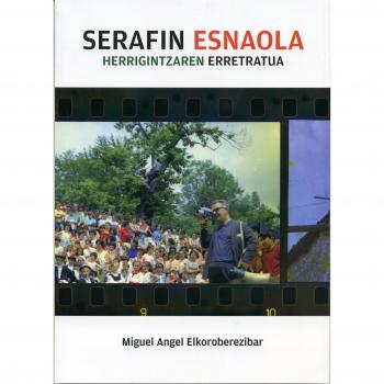 Serafin Esnaola - Herrigintzaren Erretratua