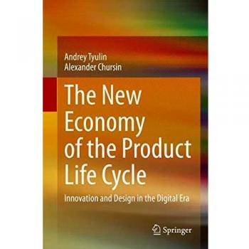 The New Economy of the Product Life Cycle: Innovation and Design in the Digital Era