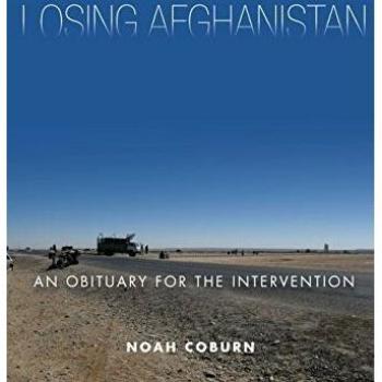 Losing Afghanistan: An Obituary for the Intervention