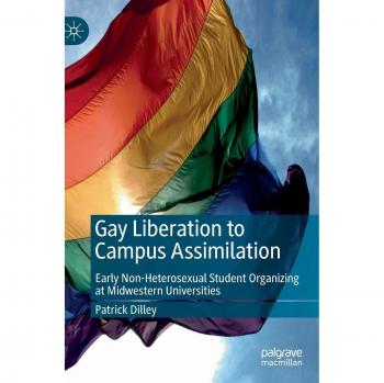 Gay Liberation to Campus Assimilation: Early Non-Heterosexual Student Organizing at Midwestern Universities