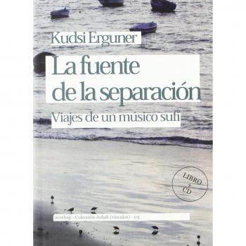 Fuente De La Separacion, La - Viaje De Un Musico Sufi