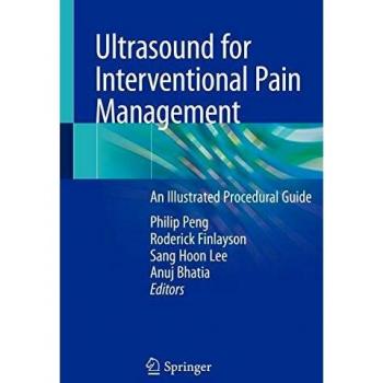Ultrasound for Interventional Pain Management: An Illustrated Procedural Guide