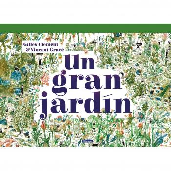Un gran jardín - Gilles, Clément/Gravé, Vincent