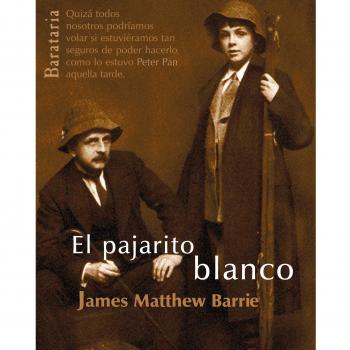 El pajarito blanco - James Matthew Barrie