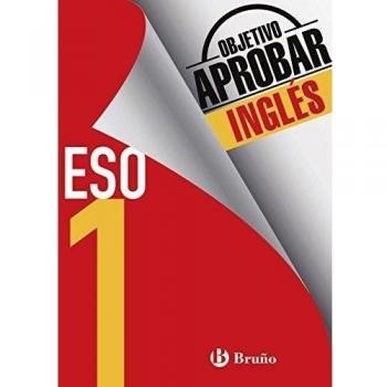 Objetivo aprobar Inglés 1 ESO: Edición 2016 - TOUATI COHEN-COUDAR, CORINNE; NEMNI-NATAF, NICOLE