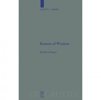Rumors of Wisdom: Job 28 as Poetry (Hardback Edition)