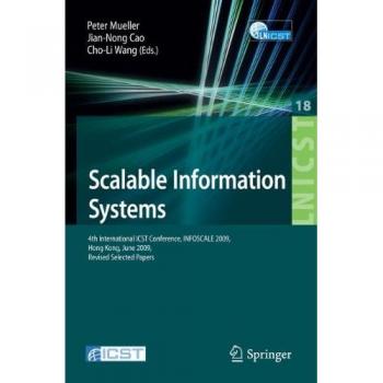 Scalable Information Systems: 4th International ICST Conference, INFOSCALE 2009, Hong Kong, June 10-11, 2009, Revised Selected Papers