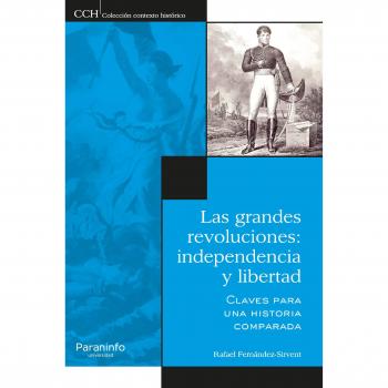 Las grandes revoluciones: independencia y libertad.