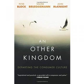 An Other Kingdom: Departing the Consumer Culture