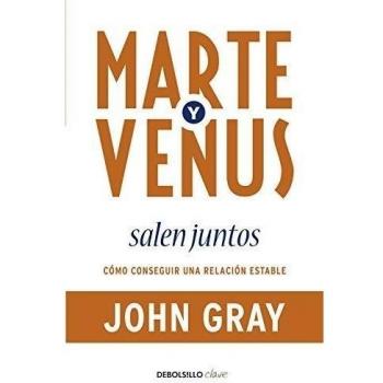 Marte y Venus salen juntos: Cómo conseguir una relación estable - John Gray