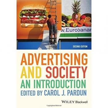 Advertising and Society: An Introduction (Paperback) - 2nd Edition by John Wiley & Sons, Inc