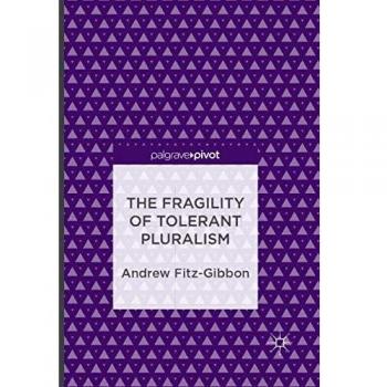 The Fragility of Tolerant Pluralism