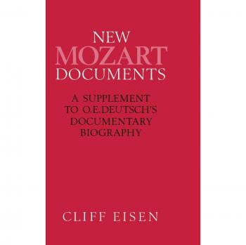 New Mozart Documents: A Supplement to O.E.Deutsch's Documentary Biography: A Supplement to the Documentary Biography by O.E.Deutsch