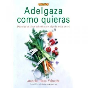 ADELGAZA COMO QUIERAS