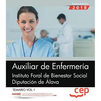 Auxiliar de Enfermería. Instituto Foral de Bienestar Social. Diputación de Álava. Temario Vol. I.