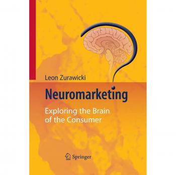 Neuromarketing: Explorando el Cerebro del Consumidor por Leon Zurawicki - Libro Especializado en Neuromarketing