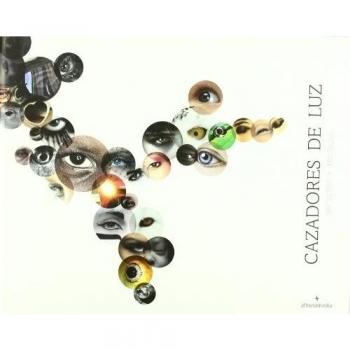 Cazadores de Luz. Secretos y técnicas - Colectivo Cazadores De Luz