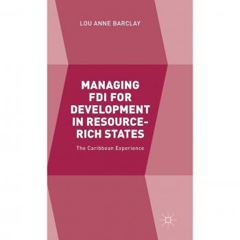 Managing FDI for Development in Resource-Rich States: The Caribbean Experience