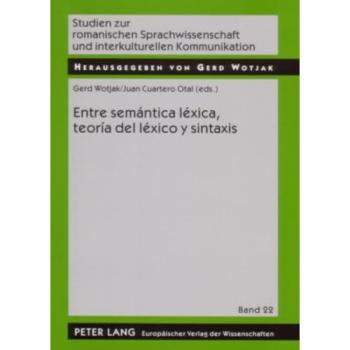 Entre Semántica Léxica, Teoría del Léxico Y Sintaxis: 22