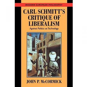 Carl Schmitt's Critique of Liberalism: A Modern European Philosophy Analysis (Paperback)