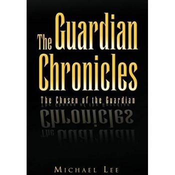 Crónicas del Guardián: El Elegido del Guardián (Tapa Blanda)