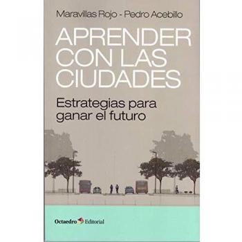 Aprender con las ciudades. Estrategias para ganar el futuro