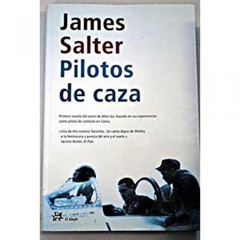 Pilotos de caza - James Salter