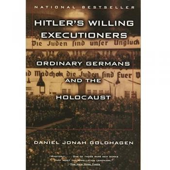 Ordinary Germans and the Holocaust: Hitler's Willing Executioners Analysis