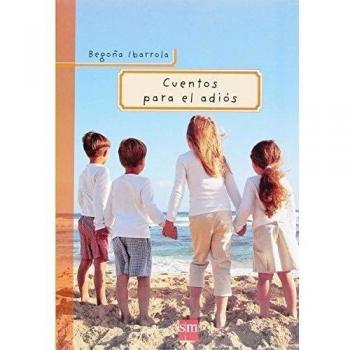 Cuentos para el adiós - Ibarrola Begoña
