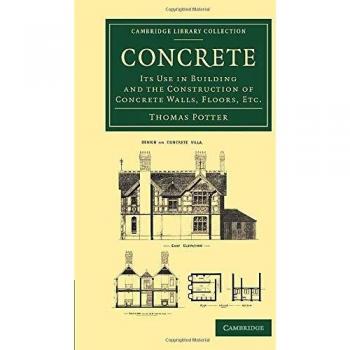 Concreto: Su Uso en la Construcción y la Edificación de Muros, Pisos, etc. (Colección de Biblioteca Cambridge - Tecnología) - Edición en Tapa Blanda