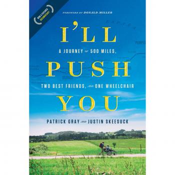 I'll Push You: A Journey of 500 Miles, Two Best Friends, and One Wheelchair