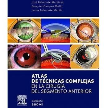 Atlas De Técnicas Complejas En La Cirugía Del Segmento Anterior