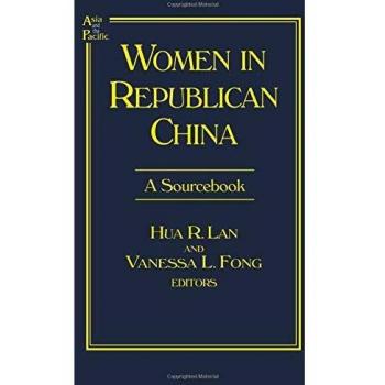 Women in Republican China: A Sourcebook: A Sourcebook: A Sourcebook