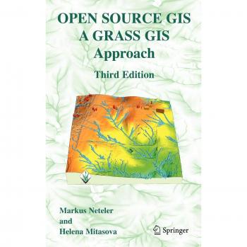 Open Source GIS: A Comprehensive Guide to GRASS GIS Techniques