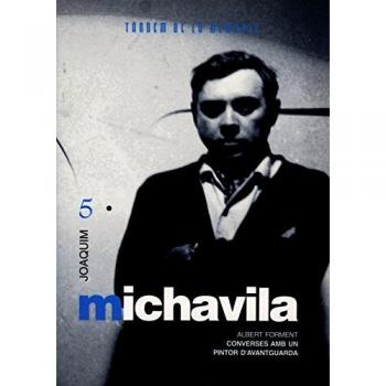 Joaquim Michavila. Converses amb un pintor d'avantguarda: 5