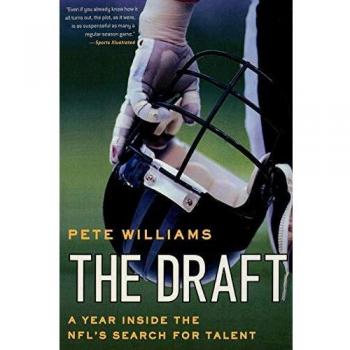 NFL Talent Search Book: The Draft by Pete Williams