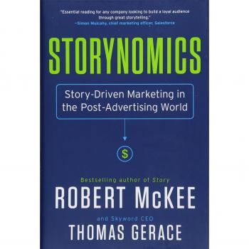 Storynomics: Story-Driven Marketing in the Post-Advertising World