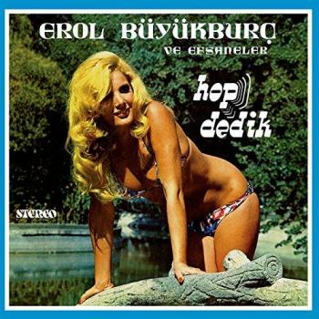 Erol Büyükburç Hop Dedik 2017 Spanish vinyl LP PHS040