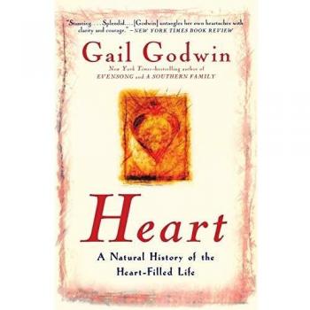 Heart: A Natural History of the Heart-Filled Life (Gail Godwin) - Paperback Edition