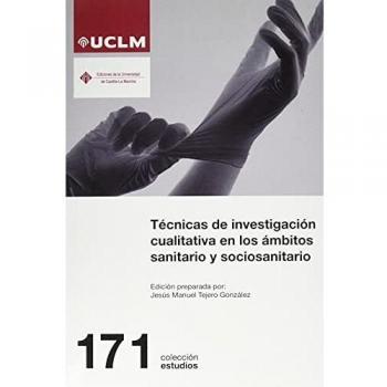 Técnicas de investigación cualitativa en los ámbitos sanitario y sociosanitario: 171