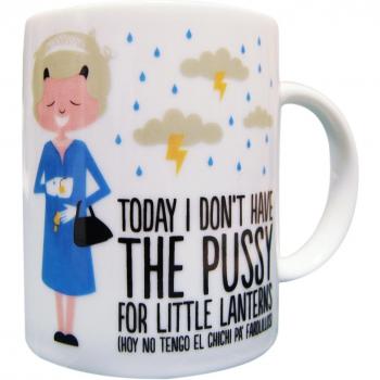 Taza super británica, mensaje I don't have the pussy for little lanterns