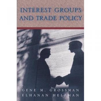 Princeton Interest Groups and Trade Policy: A Comprehensive Analysis of Lobbying Influence on Economic Regulations
