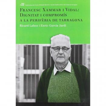 FRANCESC XAMMAR I VIDAL: DIGNITAT I COMPROMÍS A LA PERIFÈRIA DE TARRAGONA