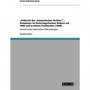 Análisis Historiográfico de las Amazonas en 1800 y Penthesilea de Kleist
