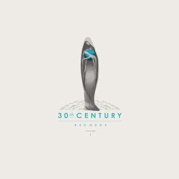 30Th Century Records Compilation Volume 1