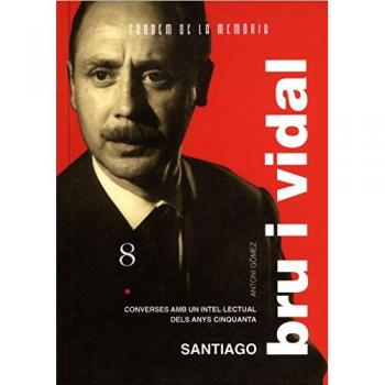 Santiago Bru Vidal. Converses amb el testimoni d'una generació: 8
