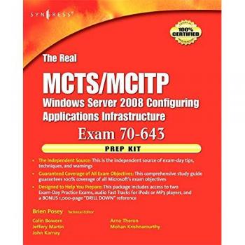 The Real MCTS/MCITP Exam 70-643 Prep Kit: Independent and Complete Self-Paced Solutions