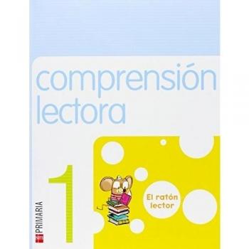 Comprensión lectora: El ratón lector. 1 Primaria - 9788467513240