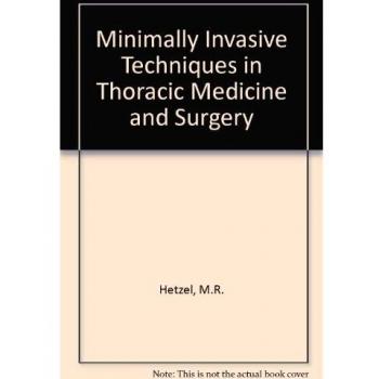 Minimally Invasive Techniques in Thoracic Medicine and Surgery