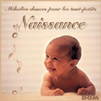 Naissance : Mélodies Douces Pour Les Tout-Petits